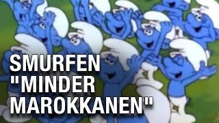 Smurfen quotMinder Marokkanenquot [upl. by Dambro]