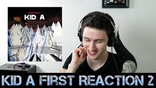 Radiohead  Kid A FIRST REACTION Part 2 [upl. by Nara]