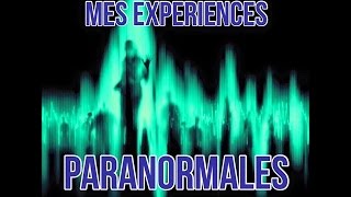 Mes Expériences Paranormales N°3 [upl. by Irita351]