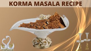 KORMA MASALA RECIPE [upl. by Nnednarb]