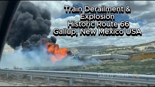 Train Derailment amp Explosion Historic Route 66 Gallup New Mexico USA fire train explosion [upl. by Akimrehs]