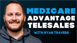 How to Sell Medicare Advantage by Phone with Ryan Travers  Insurance Gurus [upl. by Nollid]