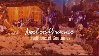 Noël en Provence  Traditions et coutumes [upl. by Ilojne]