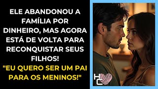 ANOS APÓS ABANDONAR SUA FAMÍLIA ELE RETORNA PARA TENTAR CONSERTAR OS ERROS DO PASSADO [upl. by Popele262]