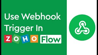 How To Use Webhook Trigger In Zoho Flow [upl. by Gough]