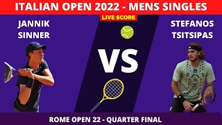 Stefanos Tsitsipas vs Jannik Sinner  2022 Italian Open  Quarterfinal  Live Score [upl. by Carbrey]