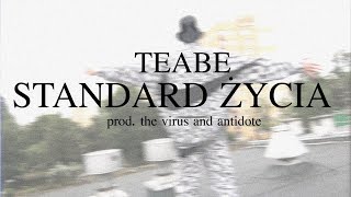 Teabe  Standard Życia prod The Virus And Antidote [upl. by Katee]