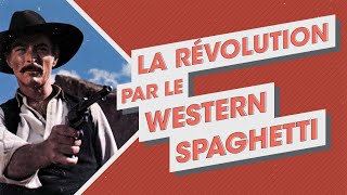 Le western spaghetti  un genre radical  CINÉMA ET POLITIQUE [upl. by Hamer]