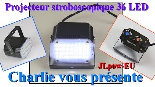 Projecteur stroboscopique 36 LED effet DJ et boutons de réglages JLpow EU [upl. by Parnell933]