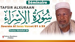 Séminaire Tatène Bambara 2023  Sourate Al Israa Verset 01 à 22 I Oustaz Abdallah BA [upl. by Evanne94]