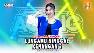 Cantika Davinca ft Ageng Music  Lungamu Ninggal Kenangan 2 Official Live Music [upl. by Anujra639]