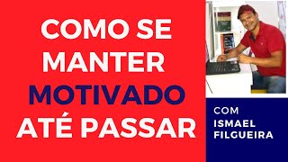 Como se manter MOTIVADO ATÉ PASSAR [upl. by Trebleht]