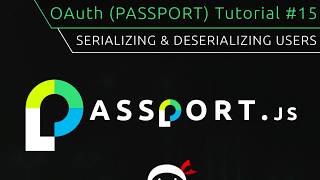 OAuth Passportjs Tutorial 15  Serializing Users [upl. by Eniamert]