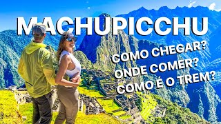 MACHU PICCHU  TUDO SOBRE O PARQUE TREM HOSPEDAGENS E ÁGUAS CALIENTES [upl. by Adni]