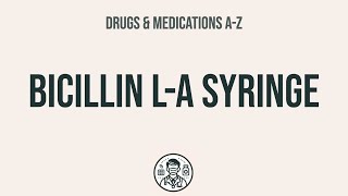 How to use Bicillin LA Syringe  Explain UsesSide EffectsInteractions [upl. by Alexandr]