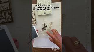 Stamping on Designer Series Paper [upl. by Jobey390]