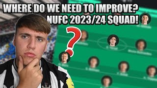 WHERE DO WE NEED TO IMPROVE NEWCASTLE UNITED 202324 SQUAD [upl. by Trebo885]