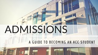 Admissions 6 Steps on How to Become an HCC Student [upl. by Natalee]