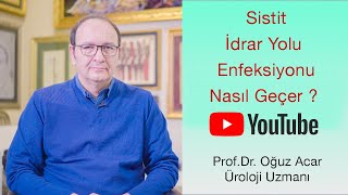 Prof Dr Oğuz Acar  İdrar yaparken yanma ve sızı  Sık idrara çıkma varsa SİSTİT OLABİLİRSİNİZ [upl. by Belita]