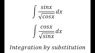 Calculus Help Integral ∫ sinx√cosx dx ∫ cosx√sinx dx  Integration by substitution [upl. by Niala]