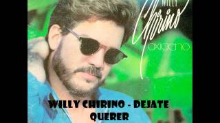 willy chirino  dejate querer [upl. by Enawyd]