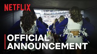 AMERICAS SWEETHEARTS Dallas Cowboys Cheerleaders  Official Announcement  Netflix [upl. by Sisco]