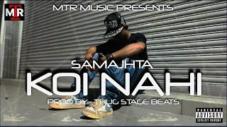 MTR MUSIC  SAMAJHTA KOI NAHI  RAP SONG  OFFICIAL MUSIC VIDEO  2024  FEEL KAR [upl. by Putnem]