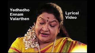 Yethetho Ennam Valarthen Lyrical video  Chithra [upl. by Agna503]