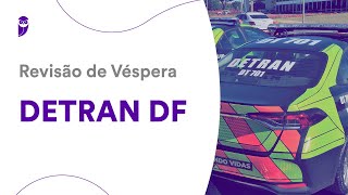 Revisão de Véspera DETRAN DF [upl. by Sunny]