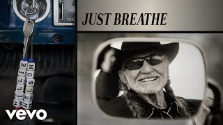 Willie Nelson Lukas Nelson  Just Breathe Official Audio [upl. by Danaher]