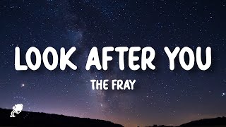 The Fray  Look After You Lyrics [upl. by Washburn]