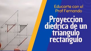 PROYECCIÓN DIÉDRICA DE UN TRIÁNGULO RECTÁNGULO [upl. by Seve]