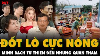 LÒ NÓNG CÚ ĐẤM THÉP 12000 tờ sao kê cứu trợ lũ lụt THỨ TRƯỞNG đén THẨM PHÁN hám tiền cũng VÀO LÒ [upl. by Ahsikahs]