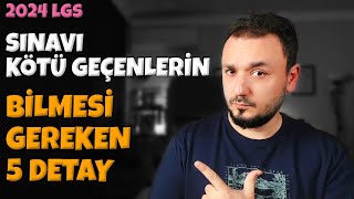 LGS 2024 Sınav Kötü Geçti Diyenlerin Bilmesi Gereken 5 DETAY [upl. by Carvey]