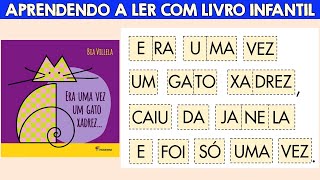 Era uma vez um gato xadrez  Textos para aprender a ler Aprendendo a ler  Ensinando meu filho [upl. by Aneret972]