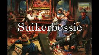 quotSuikerbossiequot  Boer folk song Lyrics and Translation [upl. by Pansie948]