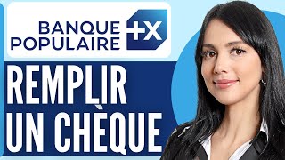 Comment Remplir Un Cheque Banque Populaire En 2024 [upl. by Cirenoj508]