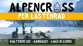 Etappe 4 Kalterer See  Gardasee  Lago di Ledro  Alpencross per Lastenrad [upl. by Nicoli536]