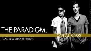 Capital Kings  The Paradigm feat Soul Glow Activatur Audio w Lyrics [upl. by Sonaj]