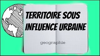 GEOGRAPHIE  territoire sous influence urbaine [upl. by Crudden708]