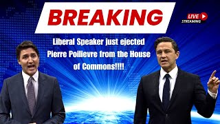 BREAKING NEWS 🚨🚨Liberal Speaker just ejected Pierre Poilievre from the House of Commons 😡😡😡🤯 [upl. by Norud924]