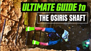 The Ultimate Guide To The Osiris Shaft [upl. by Arihppas]