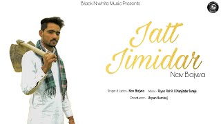 Jatt Jimidar  Nav Bajwa  punjabi song new  kisan song punjabi [upl. by Idnod]