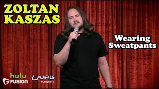 Wearing Sweatpants  Zoltan Kaszas  StandUp Comedy [upl. by Htiaf622]