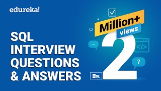 Top 65 SQL Interview Questions and Answers  SQL Interview Preparation  SQL Training  Edureka [upl. by Lionel947]