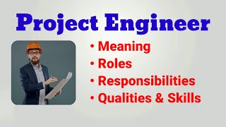 Project engineer job description  Roles and Responsibilities Qualities Skills interview questions [upl. by Roede]