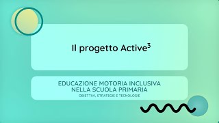 Il progetto Active3 Eleonora Rosi [upl. by Yecniuq]