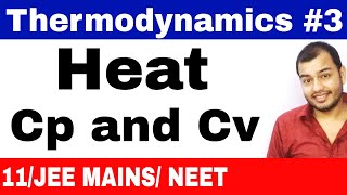 Thermodynamics 03  Heat  Specific heat Capacities Of Gases  Cp and Cv JEE MAINSNEET [upl. by Id]