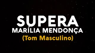 KARAOKÊ  Supera  Marília Mendonça  Playback TOM MASCULINO [upl. by Jamin]