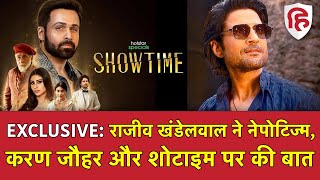 Rajeev Khandelwal Interview राजीव खंडलेवाल से Nepotism Karan Johar और Showtime पर खास बातचीत [upl. by Gievlos849]